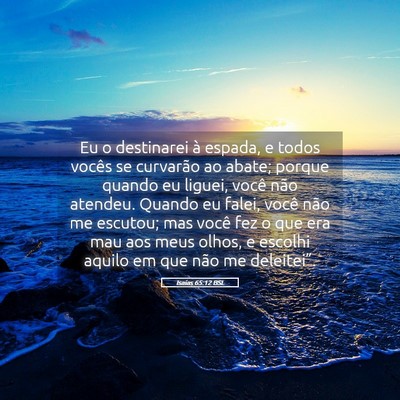 Picture 05 - Isaías 65:12 BSL - Eu o destinarei à espada, e todos vocês se - Bible Verse Picture