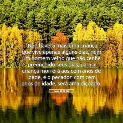 Picture 05 - Isaías 65:20 BSL - “Não haverá mais uma criança que vive apenas - Bible Verse Picture