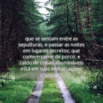 Picture 05 - Isaías 65:4 BSL - que se sentam entre as sepulturas, e passar as - Bible Verse Picture