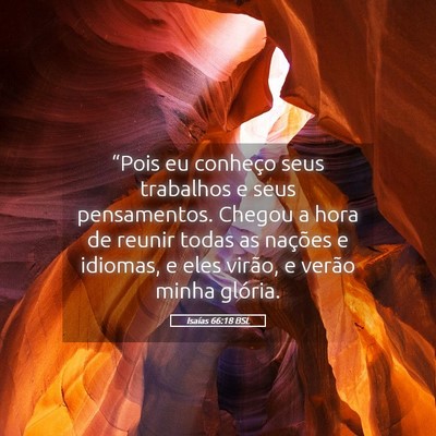 Picture 05 - Isaías 66:18 BSL - “Pois eu conheço seus trabalhos e seus - Bible Verse Picture