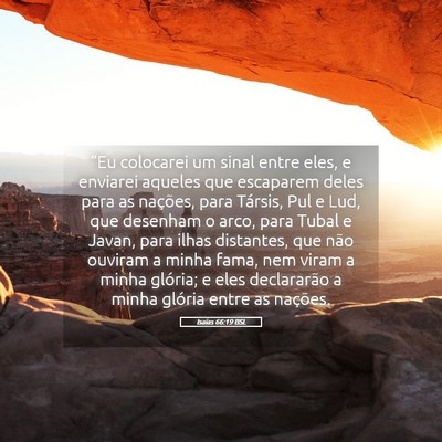 Picture 05 - Isaías 66:19 BSL - “Eu colocarei um sinal entre eles, e enviarei - Bible Verse Picture