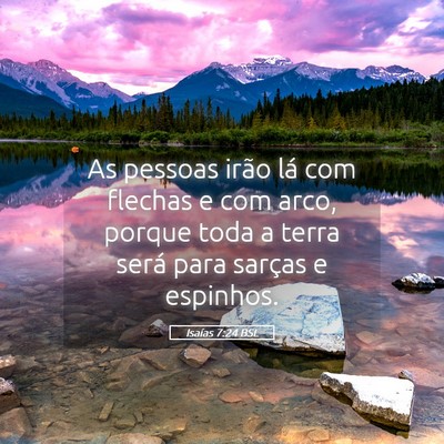 Picture 05 - Isaías 7:24 BSL - As pessoas irão lá com flechas e com arco, - Bible Verse Picture