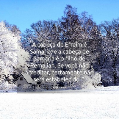 Picture 05 - Isaías 7:9 BSL - A cabeça de Efraim é Samaria, e a cabeça de - Bible Verse Picture