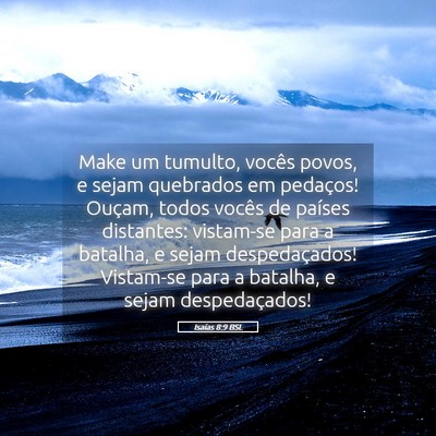 Picture 05 - Isaías 8:9 BSL - Make um tumulto, vocês povos, e sejam quebrados - Bible Verse Picture