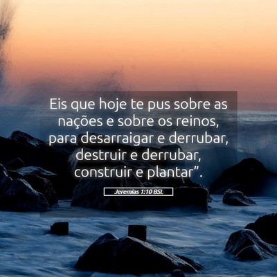 Picture 05 - Jeremias 1:10 BSL - Eis que hoje te pus sobre as nações e sobre os - Bible Verse Picture