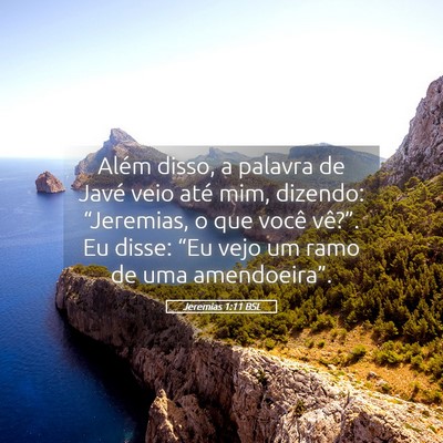 Picture 05 - Jeremias 1:11 BSL - Além disso, a palavra de Javé veio até mim, - Bible Verse Picture