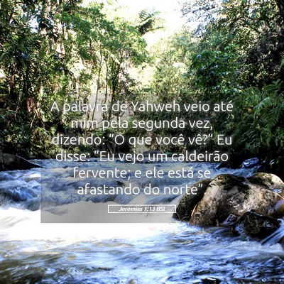 Picture 05 - Jeremias 1:13 BSL - A palavra de Yahweh veio até mim pela segunda - Bible Verse Picture