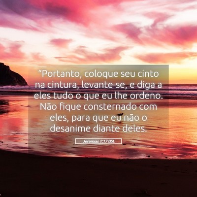 Picture 05 - Jeremias 1:17 BSL - “Portanto, coloque seu cinto na cintura, - Bible Verse Picture
