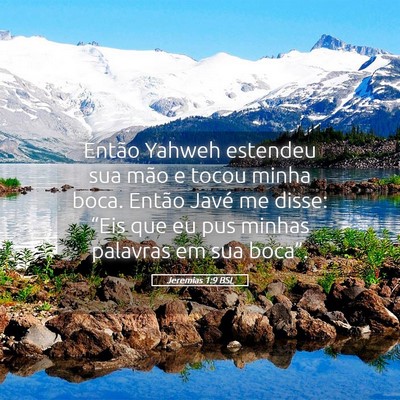 Picture 05 - Jeremias 1:9 BSL - Então Yahweh estendeu sua mão e tocou minha - Bible Verse Picture