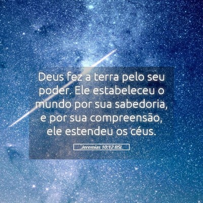Picture 05 - Jeremias 10:12 BSL - Deus fez a terra pelo seu poder. Ele estabeleceu - Bible Verse Picture