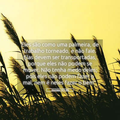 Picture 05 - Jeremias 10:5 BSL - Eles são como uma palmeira, de trabalho - Bible Verse Picture