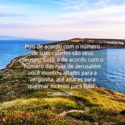 Picture 05 - Jeremias 11:13 BSL - Pois de acordo com o número de suas cidades são - Bible Verse Picture