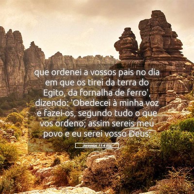 Picture 05 - Jeremias 11:4 BSL - que ordenei a vossos pais no dia em que os tirei - Bible Verse Picture