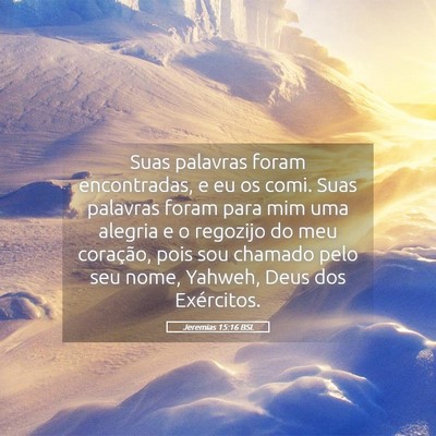 Picture 05 - Jeremias 15:16 BSL - Suas palavras foram encontradas, e eu os comi. - Bible Verse Picture