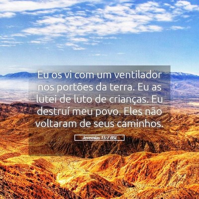 Picture 05 - Jeremias 15:7 BSL - Eu os vi com um ventilador nos portões da terra. - Bible Verse Picture