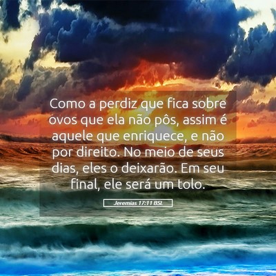 Picture 05 - Jeremias 17:11 BSL - Como a perdiz que fica sobre ovos que ela não - Bible Verse Picture