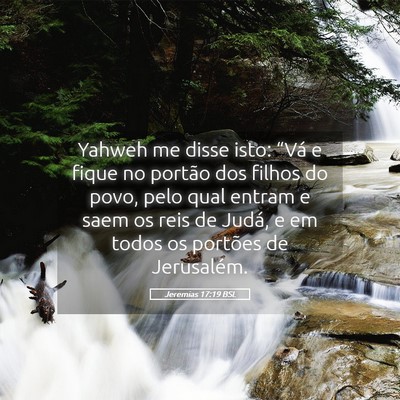Picture 05 - Jeremias 17:19 BSL - Yahweh me disse isto: “Vá e fique no portão - Bible Verse Picture