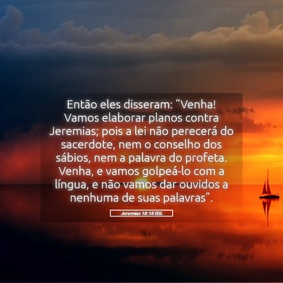 Picture 05 - Jeremias 18:18 BSL - Então eles disseram: “Venha! Vamos elaborar - Bible Verse Picture