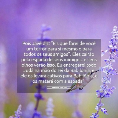 Picture 05 - Jeremias 20:4 BSL - Pois Javé diz: “Eis que farei de você um - Bible Verse Picture