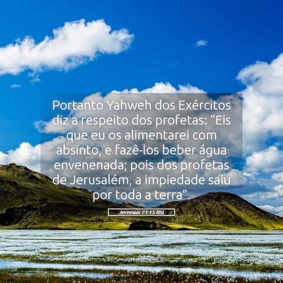 Picture 05 - Jeremias 23:15 BSL - Portanto Yahweh dos Exércitos diz a respeito dos - Bible Verse Picture
