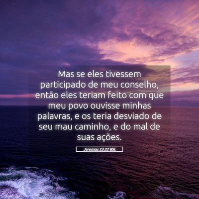 Picture 05 - Jeremias 23:22 BSL - Mas se eles tivessem participado de meu conselho, - Bible Verse Picture