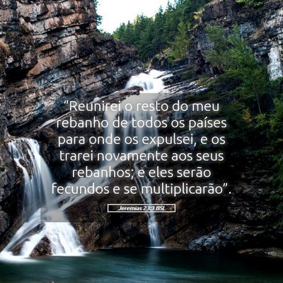 Picture 05 - Jeremias 23:3 BSL - “Reunirei o resto do meu rebanho de todos os - Bible Verse Picture