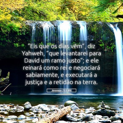 Picture 05 - Jeremias 23:5 BSL - “Eis que os dias vêm”, diz Yahweh, “que - Bible Verse Picture