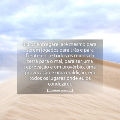 Picture 05 - Jeremias 24:9 BSL - Eu os entregarei até mesmo para serem jogados - Bible Verse Picture