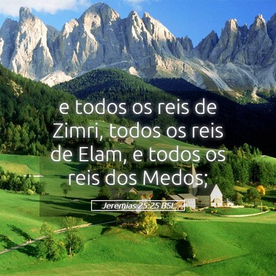 Picture 05 - Jeremias 25:25 BSL - e todos os reis de Zimri, todos os reis de Elam, - Bible Verse Picture