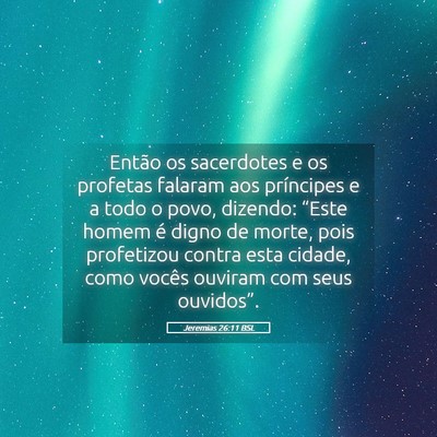 Picture 05 - Jeremias 26:11 BSL - Então os sacerdotes e os profetas falaram aos - Bible Verse Picture
