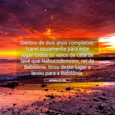 Picture 05 - Jeremias 28:3 BSL - Dentro de dois anos completos, trarei novamente - Bible Verse Picture