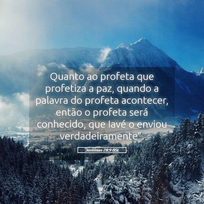 Picture 05 - Jeremias 28:9 BSL - Quanto ao profeta que profetiza a paz, quando a - Bible Verse Picture