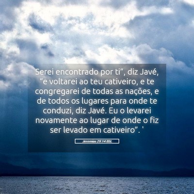 Picture 05 - Jeremias 29:14 BSL - Serei encontrado por ti”, diz Javé, “e - Bible Verse Picture