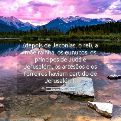 Picture 05 - Jeremias 29:2 BSL - (depois de Jeconias, o rei), a mãe rainha, os - Bible Verse Picture