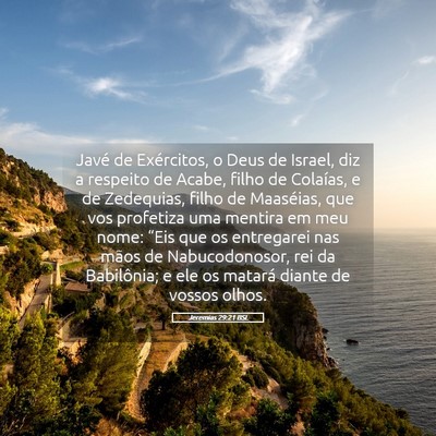 Picture 05 - Jeremias 29:21 BSL - Javé de Exércitos, o Deus de Israel, diz a - Bible Verse Picture