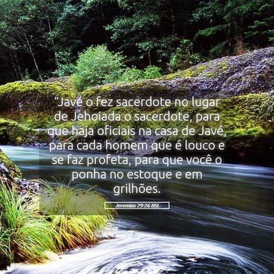 Picture 05 - Jeremias 29:26 BSL - “Javé o fez sacerdote no lugar de Jehoiada o - Bible Verse Picture