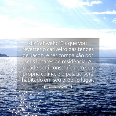 Picture 05 - Jeremias 30:18 BSL - diz Yahweh: “Eis que vou reverter o cativeiro - Bible Verse Picture
