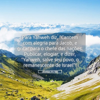Picture 05 - Jeremias 31:7 BSL - Para Yahweh diz, “Cantem com alegria para - Bible Verse Picture