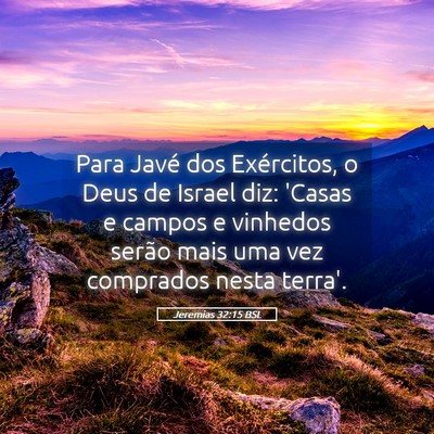 Picture 05 - Jeremias 32:15 BSL - Para Javé dos Exércitos, o Deus de Israel diz: - Bible Verse Picture