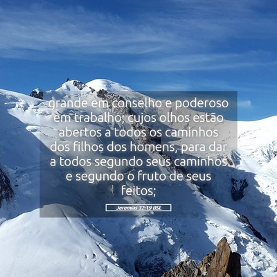Picture 05 - Jeremias 32:19 BSL - grande em conselho e poderoso em trabalho; cujos - Bible Verse Picture