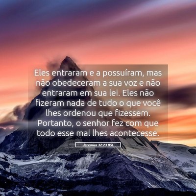 Picture 05 - Jeremias 32:23 BSL - Eles entraram e a possuíram, mas não obedeceram - Bible Verse Picture