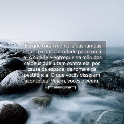 Picture 05 - Jeremias 32:24 BSL - “Eis que foram construídas rampas de cerco - Bible Verse Picture