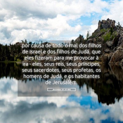 Picture 05 - Jeremias 32:32 BSL - por causa de todo o mal dos filhos de Israel e - Bible Verse Picture