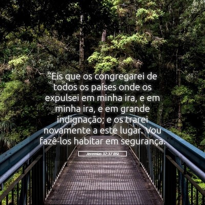 Picture 05 - Jeremias 32:37 BSL - “Eis que os congregarei de todos os países - Bible Verse Picture