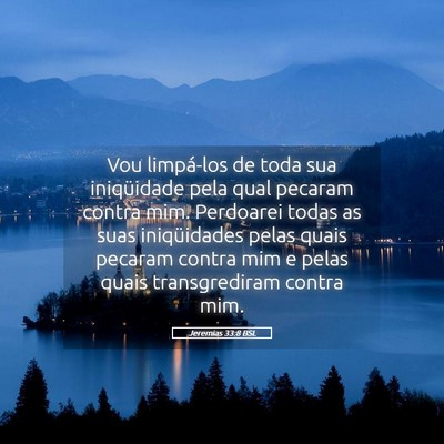 Picture 05 - Jeremias 33:8 BSL - Vou limpá-los de toda sua iniqüidade pela qual - Bible Verse Picture
