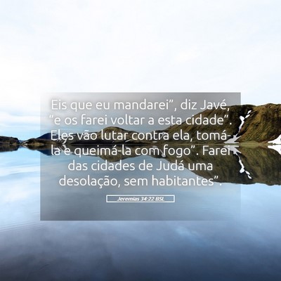 Picture 05 - Jeremias 34:22 BSL - Eis que eu mandarei”, diz Javé, “e os farei - Bible Verse Picture