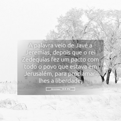 Picture 05 - Jeremias 34:8 BSL - A palavra veio de Javé a Jeremias, depois que o - Bible Verse Picture
