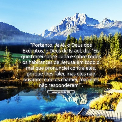 Picture 05 - Jeremias 35:17 BSL - “Portanto, Javé, o Deus dos Exércitos, o Deus - Bible Verse Picture
