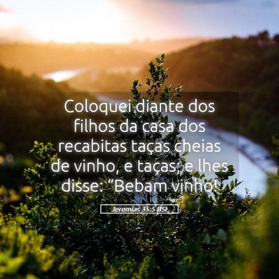 Picture 05 - Jeremias 35:5 BSL - Coloquei diante dos filhos da casa dos recabitas - Bible Verse Picture