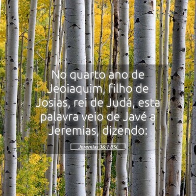 Picture 05 - Jeremias 36:1 BSL - No quarto ano de Jeoiaquim, filho de Josias, rei - Bible Verse Picture